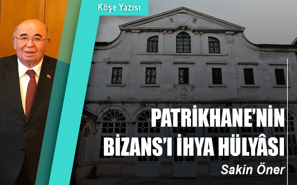 449739PATRİKHANE’NİN BİZANS’I İHYA HÜLYÂSI 1.jpg